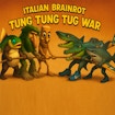 Brainrot italian Tung Tung Tug War